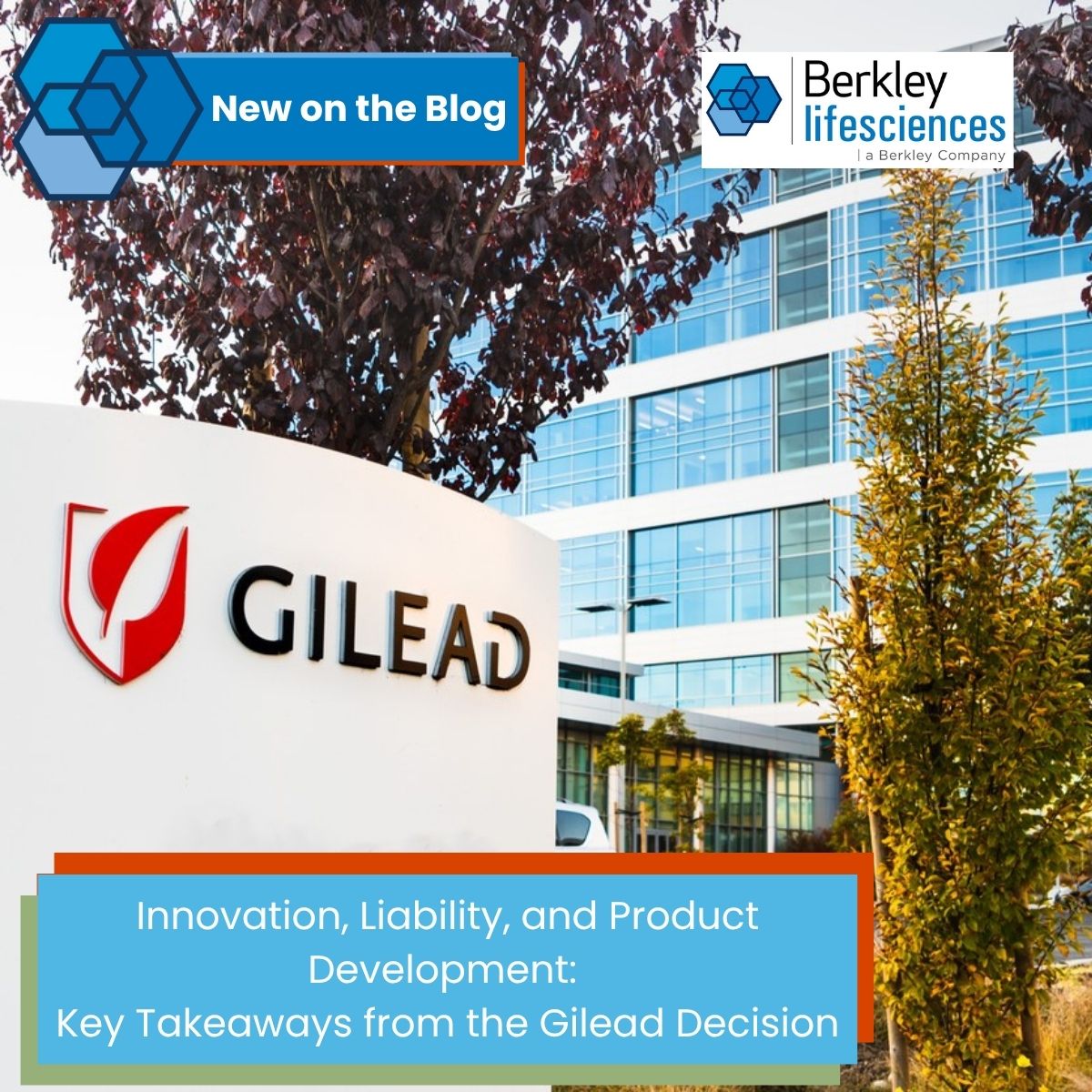 Innovation, Liability, and Product Development: Key Takeaways from the Gilead Decision